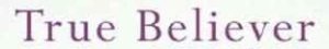 True Believer